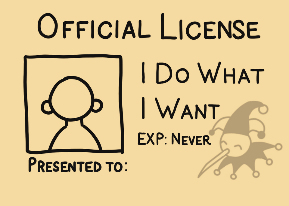 Cartoon character with text 'Official License: I Do What I Want, Exp: Never' on a beige background