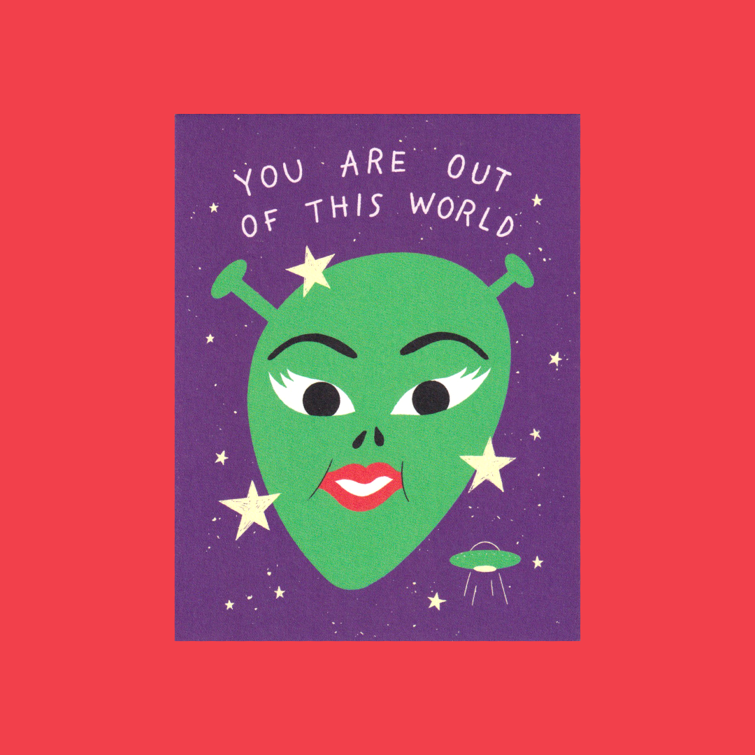 You Are Out Of This World | Laurianne Poirier | Greeting card