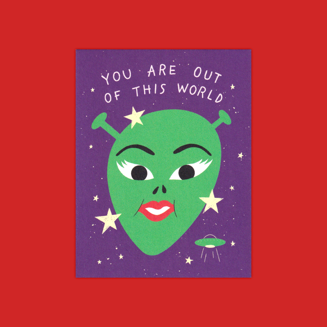 You Are Out Of This World | Laurianne Poirier | Greeting card