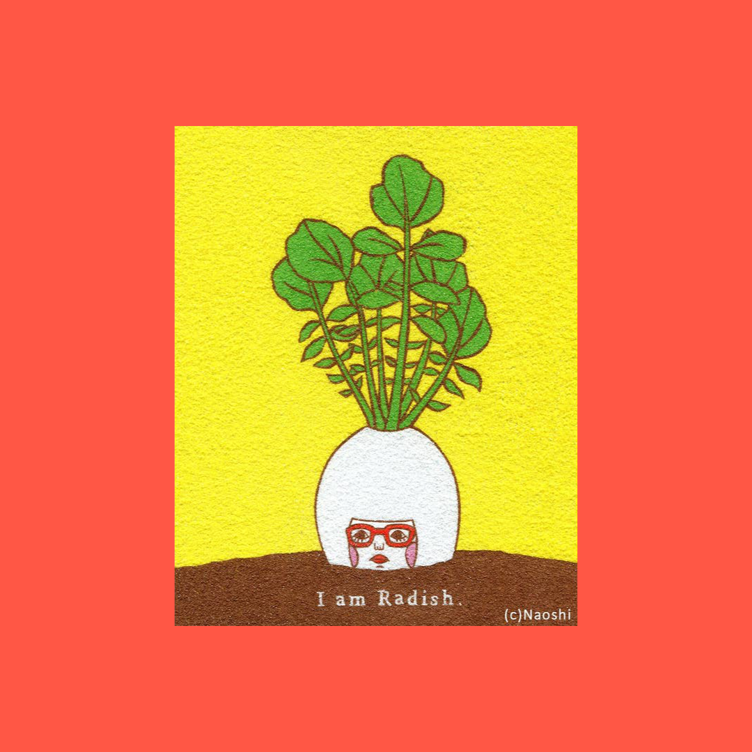 I am Radish | Naoshi | Art Print