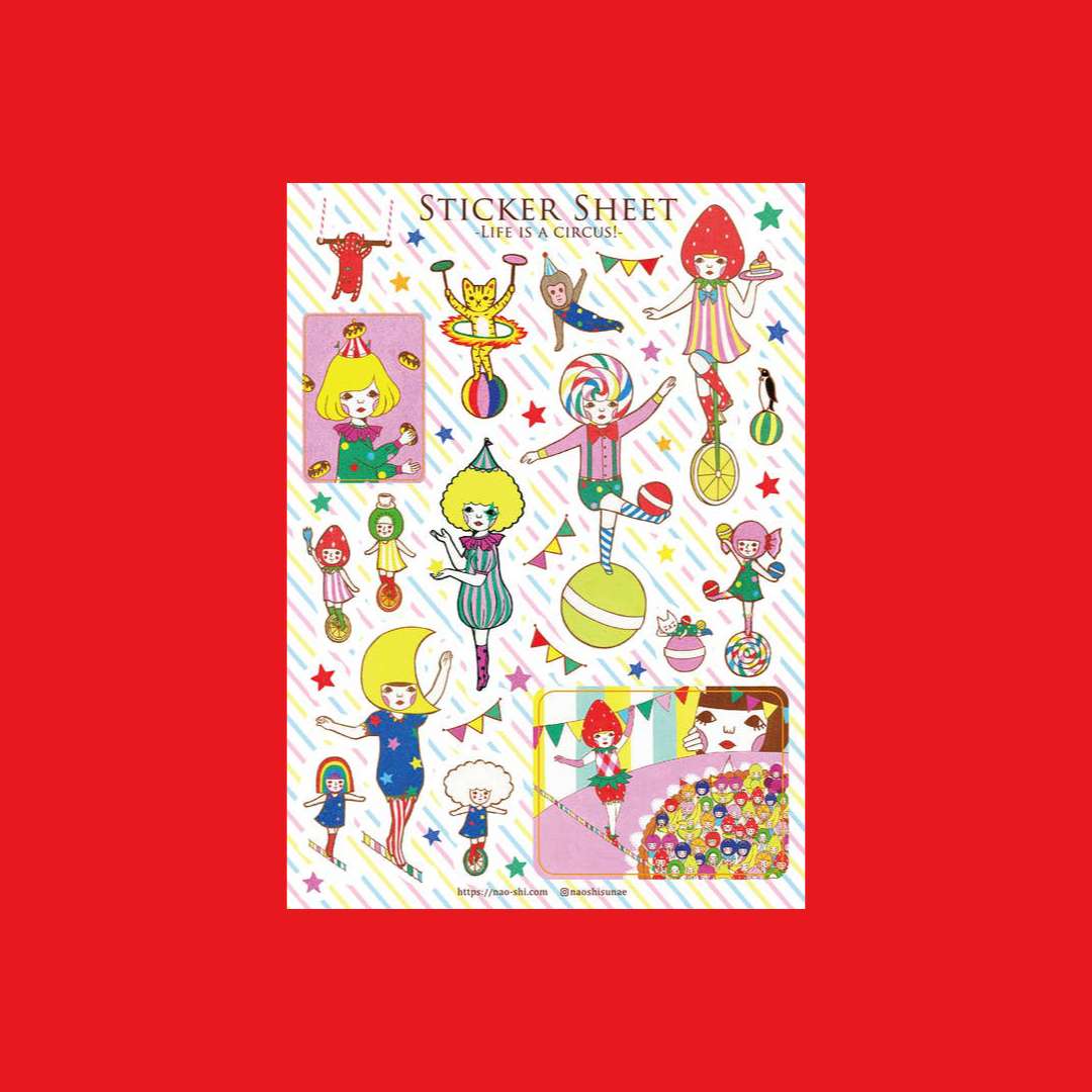 Life is a circus! | Naoshi | Sticker Sheet